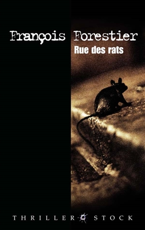 Rue des rats - François Forestier