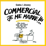 Commercial, je me marre ! - Gabs