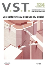 VST, n° 134. Les collectifs au secours du social - François Chobeaux