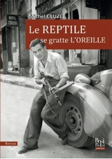 Le reptile se gratte l'oreille - Michel Cluzel