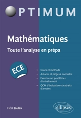 Mathématiques : toute l'analyse en prépa, ECE - Hédi Joulak