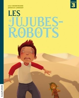 Les jujubes-robots - Lili Chartrand