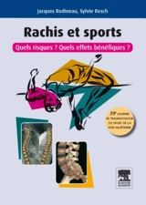 Rachis et sports : quels risques ? Quels effets bénéfiques ? - Journée de traumatologie du sport de la Pitié-Salpêtrière (29 ; 2011 ; Paris)