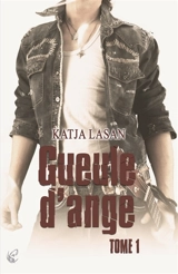 Gueule d'ange. Vol. 1. Alice - Katja Lasan