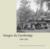 Images du Cambodge : 1900-1993 - Etablissement de communication et de production audiovisuelle de la défense (France)