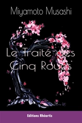 Le traité des cinq roues - Musashi Miyamoto