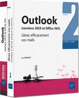 Outlook (versions 2019 et Office 365) : Gérez efficacement vos mails : coffret 2 livres - Luc Démaret