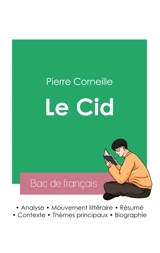 Réussir son Bac de français 2023 : Analyse du Cid de Corneille - Corneille, Pierre