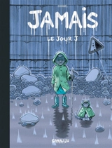 Jamais. Vol. 2. Le jour J - Bruno Duhamel