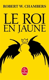 Le roi en jaune - Robert William Chambers