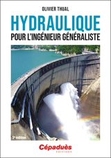 Hydraulique pour l'ingénieur généraliste - Olivier Thual