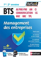 Management des entreprises : BTS AG PME-PMI, AM, CI, communication, CG, MUC, NRC, TPL, 1re, 2e années - Nancy Baranes