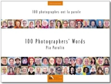 100 photographes ont la parole. 100 photographers' words - Pia Parolin