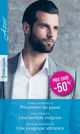 Prisonnier du passé. Une terrible méprise. Une orageuse attirance : coup de foudre au bureau - Natalie Anderson