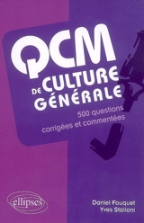 QCM de culture générale : 500 questions corrigées et commentées - Daniel Fouquet