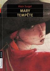 Mary Tempête : le destin d'une femme pirate - Alain Surget