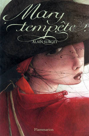 Mary Tempête : le destin d'une femme pirate - Alain Surget