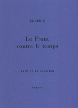 Le front contre le temps - Eleusis