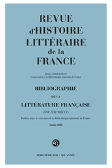 Revue d'histoire littéraire de la France, hors série, n° 2022. Bibliographie de la littérature française (XVIe-XXIe siècle) : année 2021 - Julien Dimerman