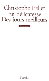 En délicatesse. Des jours meilleurs - Christophe Pellet