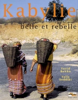 Kabylie, belle et rebelle - Yazid Bekka