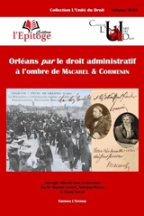 Orléans par le droit administratif : à l'ombre de Marcarel & Cormenin - Collectif L'Unité du droit (France)