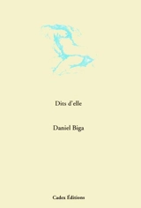 Dits d'elle - Daniel Biga