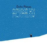 Comme un plateau - Emilie Plateau