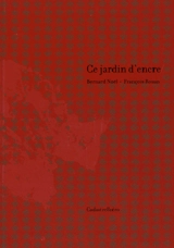 Ce jardin d'encre. Este jardin de tinta - Bernard Noël