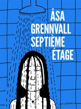 Septième étage - Asa Grennvall