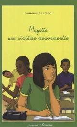 Mayotte, une sixième mouvementée - Laurence Lavrand