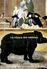 Le silence des tableaux - Pierre Fresnault-Deruelle