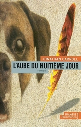 L'aube du huitième jour - Jonathan Carroll