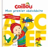 Caillou. Mon premier abécédaire : découvre l'alphabet avec Caillou - Anne Paradis