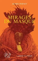 Mirages du masque - Henry Pernet