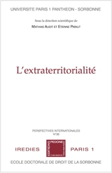 L'extraterritorialité : actes des journées doctorales du 27 juin 2018