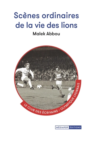 Scènes ordinaires de la vie des lions - Malek Abbou