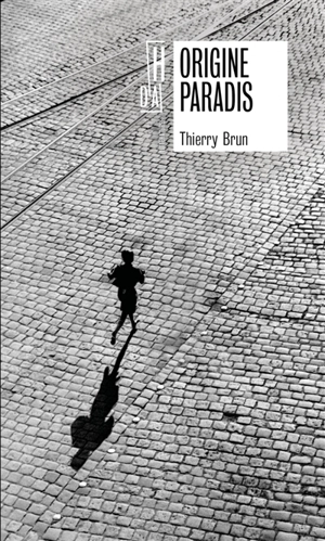Origine paradis - Thierry Brun