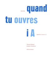 Quand tu ouvres i A - Vincent Barras