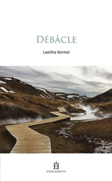 Débâcle - Laetitia Kermel