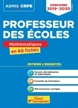 Professeur des écoles : mathématiques en 60 fiches : concours 2019-2020 - Eric Greff