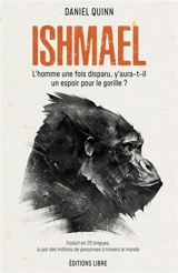 Ishmael : l'homme une fois disparu, y aura-t-il un espoir pour le gorille ? - Daniel Quinn