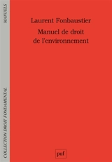 Manuel de droit de l'environnement - Laurent Fonbaustier