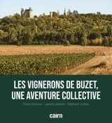Les vignerons de Buzet, une aventure collective - Pierre Courroux
