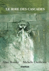 Le rire des cascades - Alain Boudet