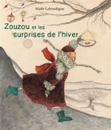 Zouzou et les surprises de l'hiver - Maïté Laboudigue