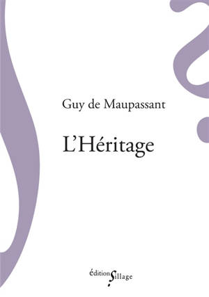 L'héritage - Guy de Maupassant