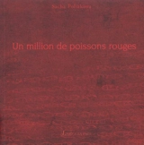 Un million de poissons rouges - Sacha Poliakova