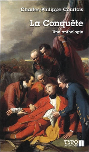 La Conquête : Une anthologie