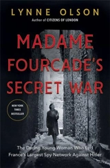 Madame Fourcade´s Secret War - Lynne Olson